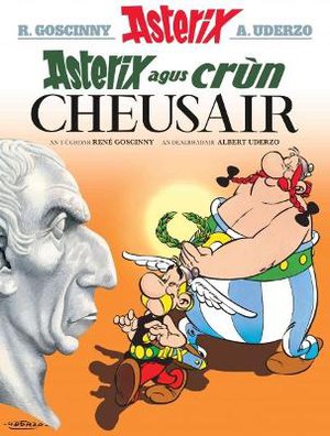 Asterix Agus Crùn Cheusair (Asterix in Gaelic)