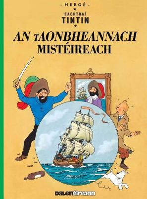 Tintin; An Taonbheannach Mistéireach (Tintin in Irish)