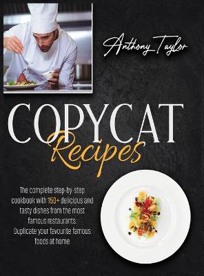 Taylor, A: Copycat Recipes