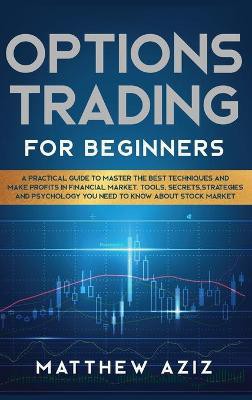 Aziz, M: OPTIONS TRADING FOR BEGINNERS