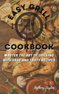 Easy Grill Cookbook