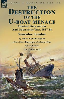 The Destruction of the U-Boat Menace