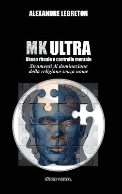 MK Ultra - Abuso rituale e controllo mentale
