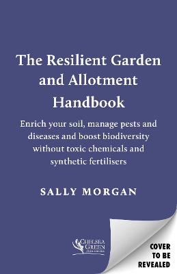 The Resilient Garden and Allotment Handbook
