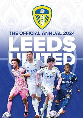 The Official Leeds United FC Annual 2024