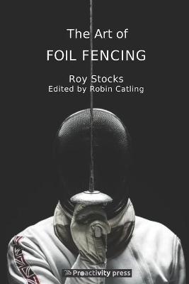 The Art of Foil Fencing