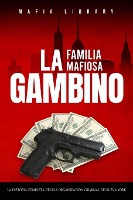 La Familia Mafiosa Gambino