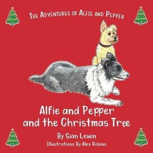 Alfie And Pepper And The Christmas Tree