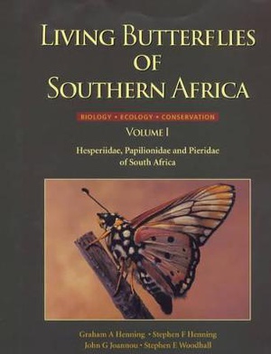 Living Butterflies of Southern Africa: Biology, Ecology, Conservation