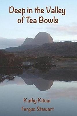 DEEP IN THE VALLEY OF TEA BOWL
