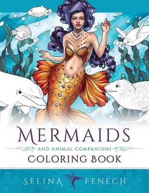 Mermaids and Animal Companions Coloring Book