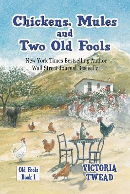Chickens, Mules and Two Old Fools