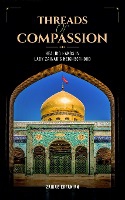 Threads of Compassion- Healing Hands in Lady Zainab's Neighborhood
