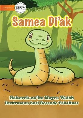 A Good Snake - Samea Di'ak