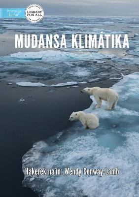 Climate Change - Mudansa Klimátika