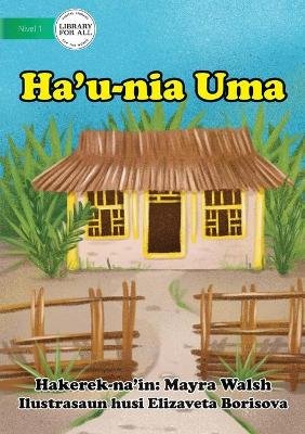 My House - Ha'u-nia Uma
