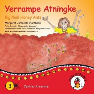 Yerrampe Atningke - Big Mob Honey Ants