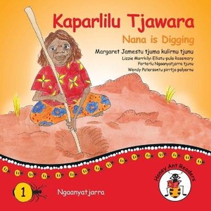 Kaparlilu Tjawara - Nana is Digging