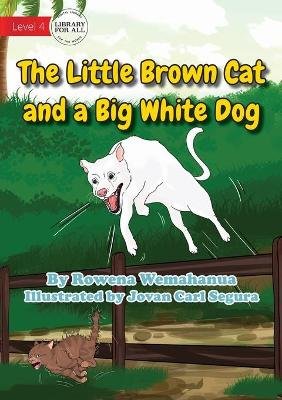 The Little Brown Cat And A Big White Dog