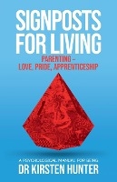 Signposts for Living Book 5, Parenting - Love, Pride, Apprenticeship