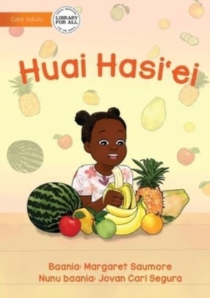 I Love Eating Fruit - Huai Hasi'ei