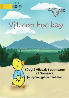 Little Duck Wants To Fly - V&#7883;t con h&#7885;c bay