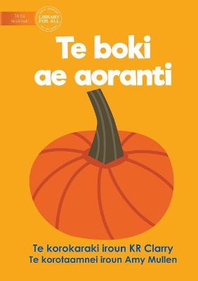 The Orange Book - Te boki ae aoranti (Te Kiribati)