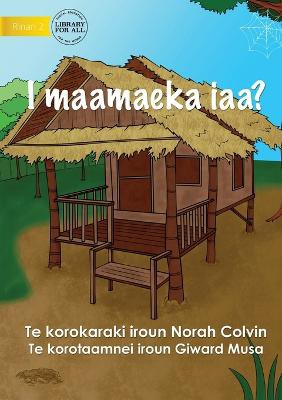 Where Do I Live? - I maamaeka iaa? (Te Kiribati)