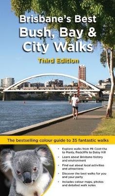 Brisbane's Best Bush, Bay & City Walks 