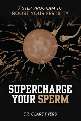 Supercharge Your Sperm
