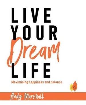 Live Your Dream Life