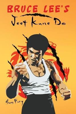 Fury, S: Bruce Lee's Jeet Kune Do