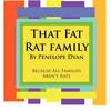 That Fat Rat Family--Because All Families Aren't Rats