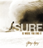 Lopez, G: Surf Is Where You Find It