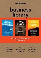 The Patagonia Business Library: Including Let My People Go Surfing, the Responsible Company, and Patagonia's Tools for Grassroots Activists