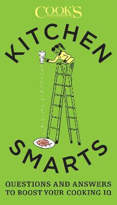 Kitchen Smarts: Questions and Answers to Boost Your Cooking IQ