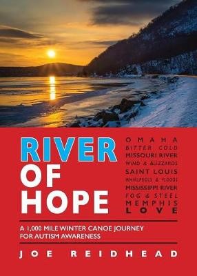 River of Hope: A 1,000 Mile Winter Canoe Journey for Autism Awareness