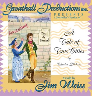 A Tale of Two Cities (The Jim Weiss Audio Collection)