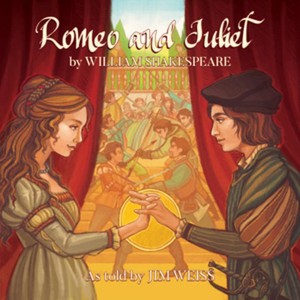 Romeo and Juliet (The Jim Weiss Audio Collection)