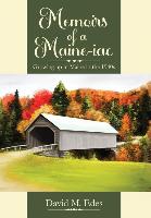 Memoirs of a Maine-iac