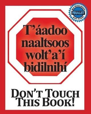 Awalt, B: Don't Touch This Book! Navajo & English (Navaho Ed