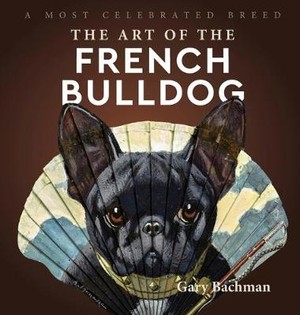 The Art of the French Bulldog