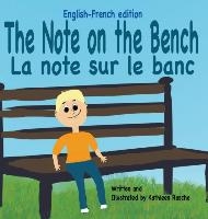 The Note on the Bench - English/French edition