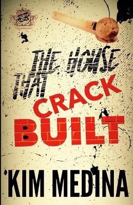 The House That Crack Built (The Cartel Publications Presents)