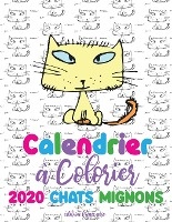 Calendrier à colorier 2020 chats mignons (édition française)