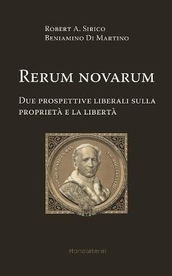 Rerum novarum. Due prospettive liberali sulla proprietà e la libertà