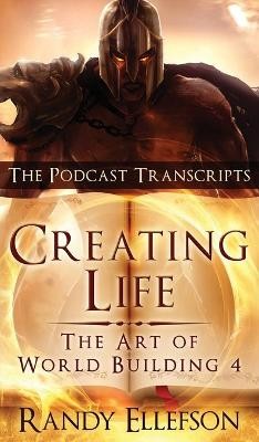 Creating Life - The Podcast Transcripts