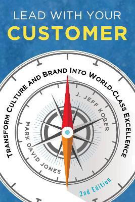 Lead With Your Customer, 2nd Edition