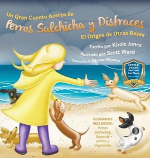 Un Gran Cuento Acerca de Perros Salchicha y Disfraces (Spanish only Hard Cover)