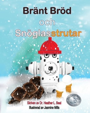 Br�nt Br�d och Sn�glasstrutar (Swedish Edition)